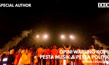 Opini Warung Kopi, Pesta Musik & Pesta Politik