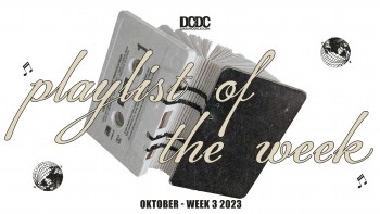 Playlist Of The Week (16 - 20 Oktober 2023)