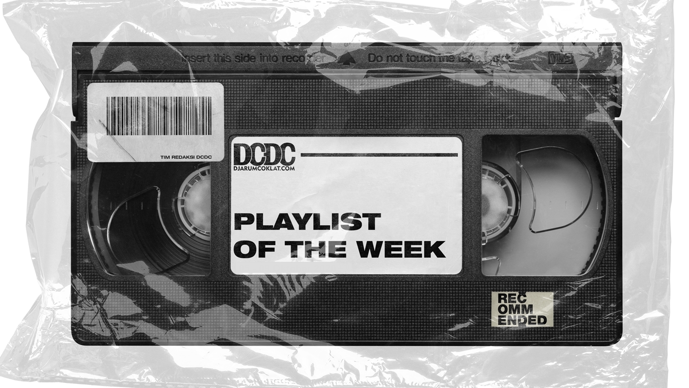 Playlist Of The Week (06 - 10 Juni 2022)