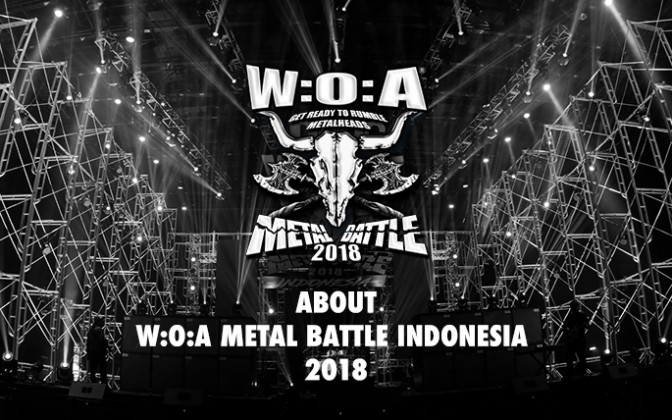 ABOUT W:O:A METAL BATTLE INDONESIA 2018