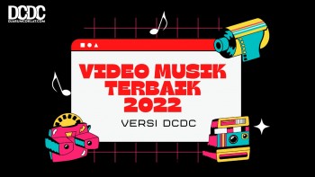 Video Musik Terbaik 2022 Versi DCDC